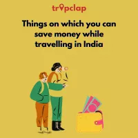 THINGS ON WHICH YOU CAN SAVE MONEY WHILE TRAVELING IN INDIA