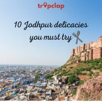 10 Jodhpur delicacies you must try