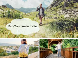 What is Ecotourism? Eco tourism destinations in India