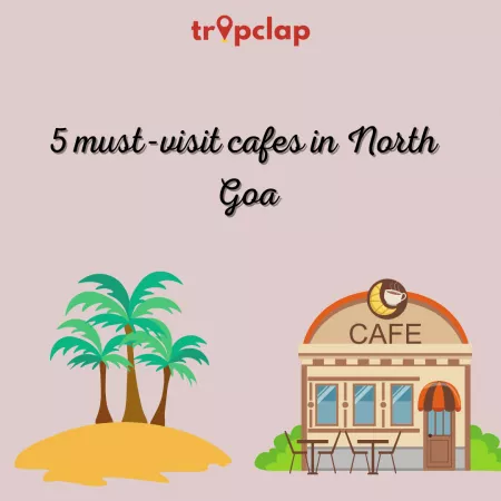 5 must- visit Cafe in North Goa