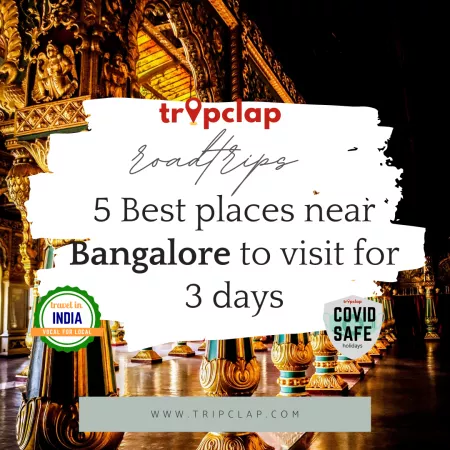 5 Best Nearby Places to visit from Bangalore by car for 3 days