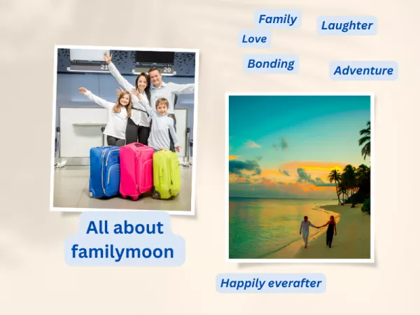 Ultimate guide for the familymooners
