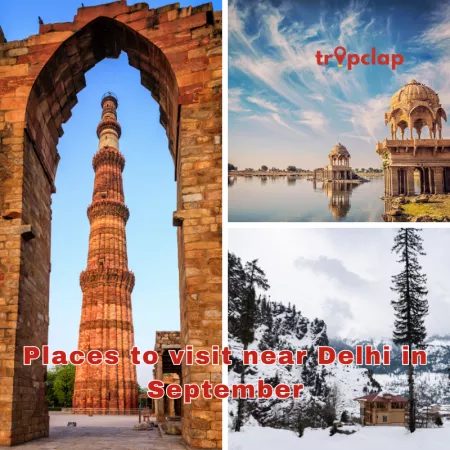  Best Places To Visit Near Delhi in September with family