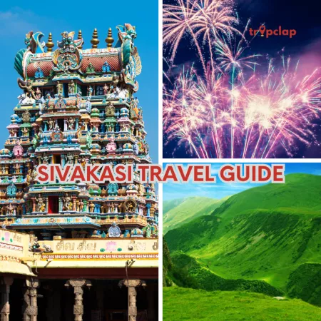 Sivakasi Travel Guide: Unveiling the Charms of a Hidden Gem in Tamil Nadu