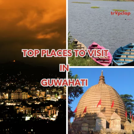 From Temples to Wildlife:Top Places to visit in Guwahati