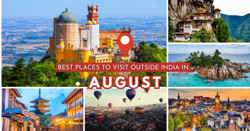 Best Places to Visit Outside India in August