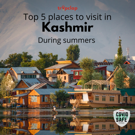 Top 5 places to visit in Kashmir during summers