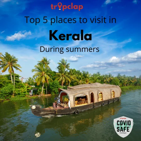 Top 5 places to visit in Kerala during summers