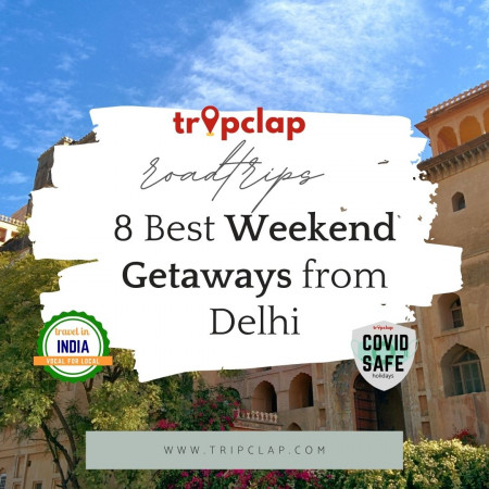 8 Top Weekend Getaways from Delhi