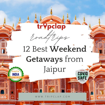 12 Top Weekend Getaways from Jaipur