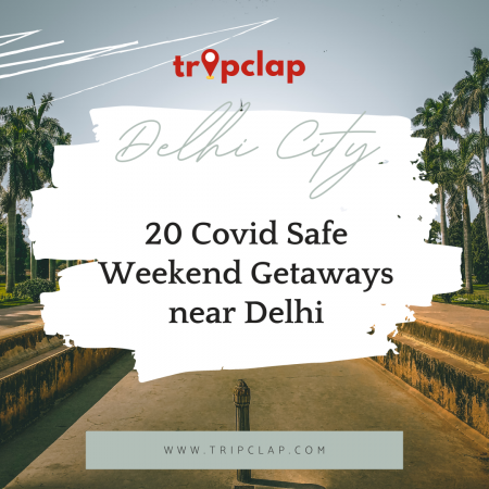 Covid Safe Weekend Getaways near Delhi